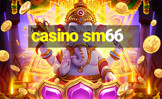 casino sm66