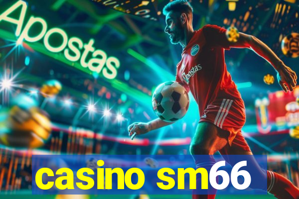 casino sm66