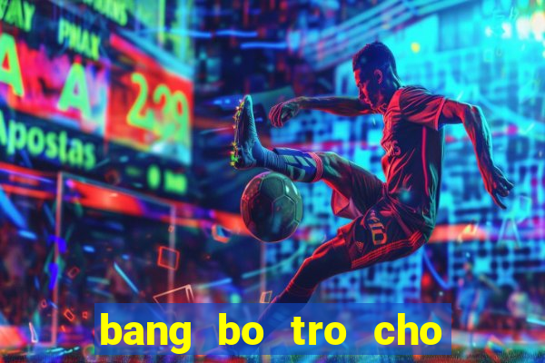 bang bo tro cho tuong sp