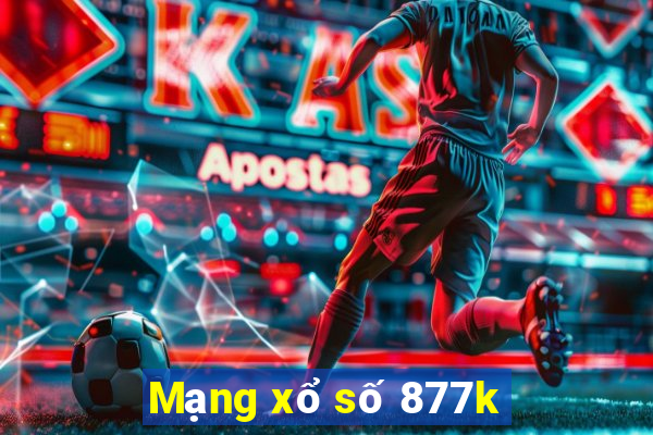 Mạng xổ số 877k