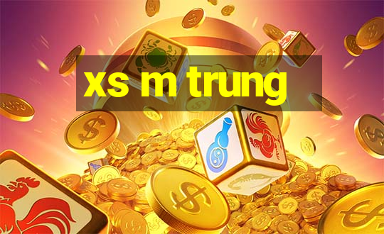 xs m trung