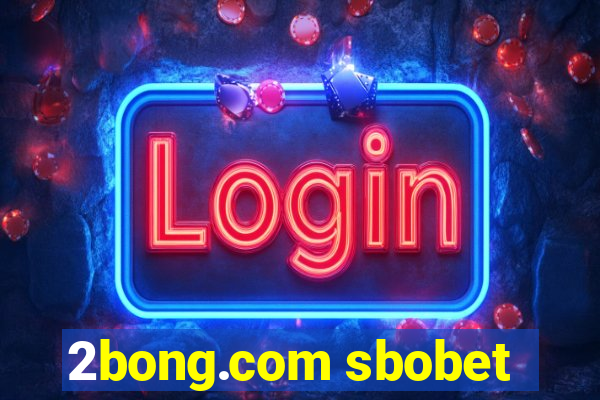 2bong.com sbobet