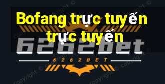 Bofang trực tuyến trực tuyến