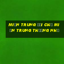 miền trung đợi chờ miền trung thương nhớ