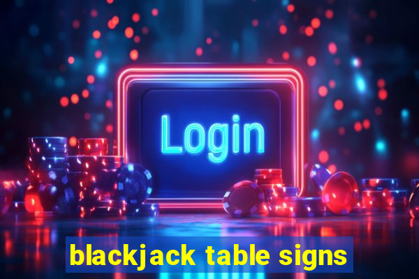 blackjack table signs