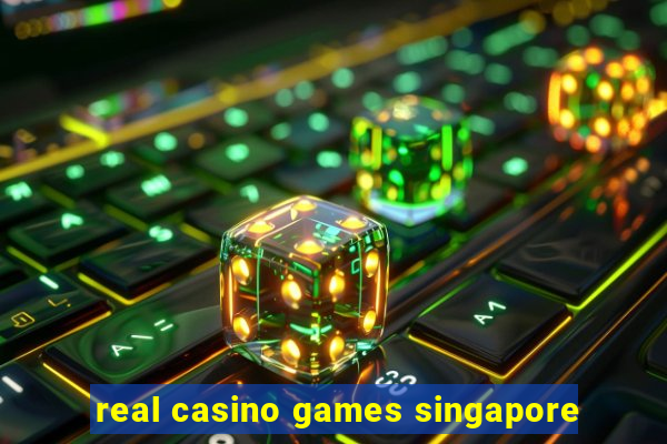 real casino games singapore