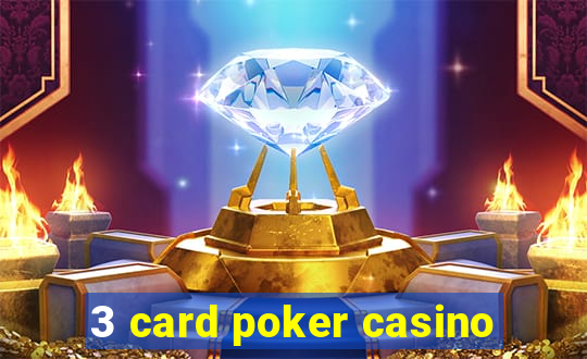 3 card poker casino