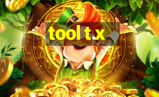 tool t.x