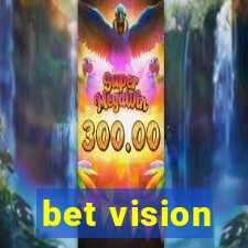 bet vision