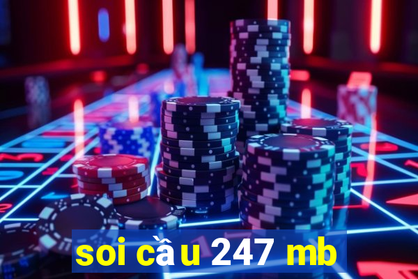 soi cầu 247 mb