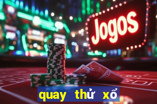 quay thử xổ số mb hôm nay