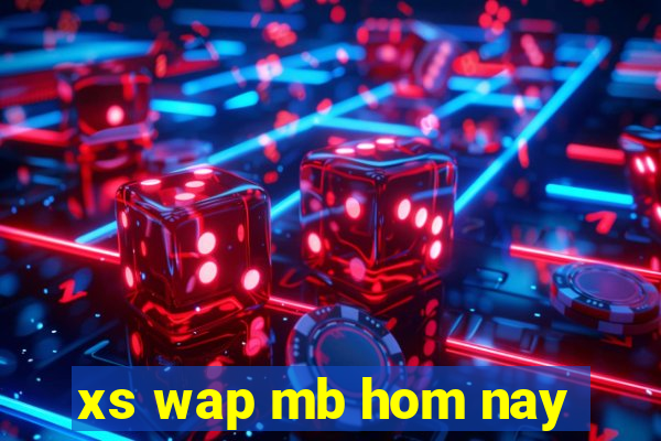 xs wap mb hom nay