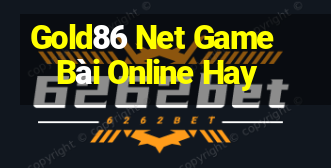 Gold86 Net Game Bài Online Hay