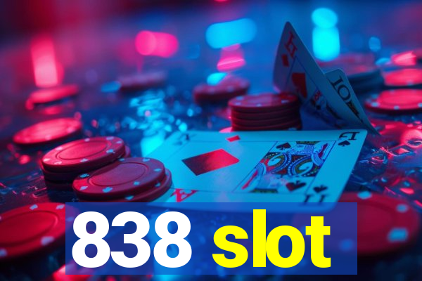 838 slot