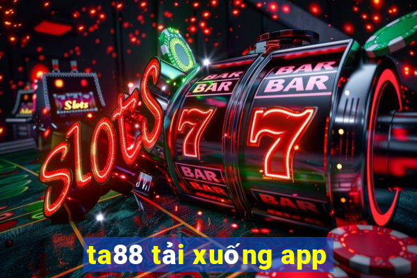 ta88 tải xuống app