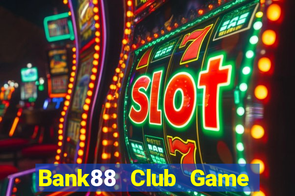 Bank88 Club Game Bài Lá