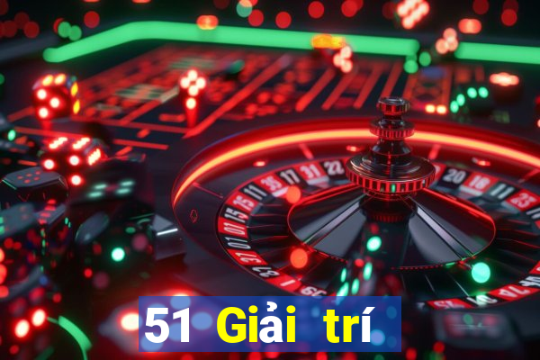 51 Giải trí Tải về