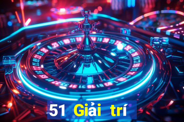 51 Giải trí Tải về