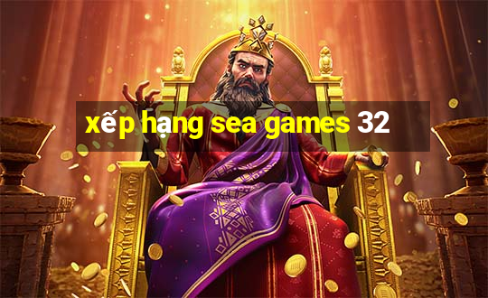 xếp hạng sea games 32