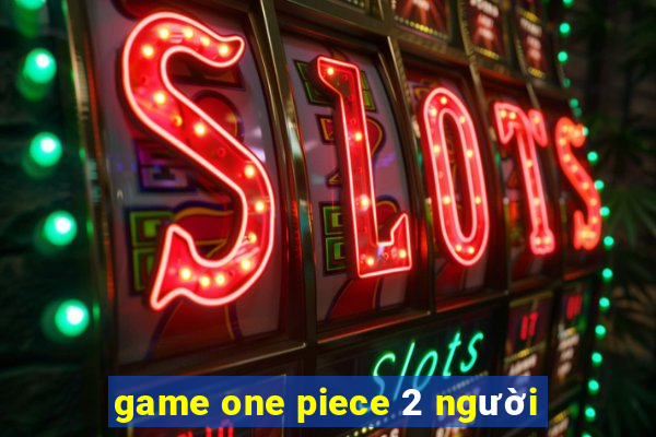 game one piece 2 người