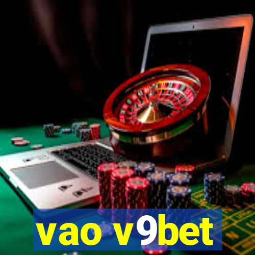 vao v9bet