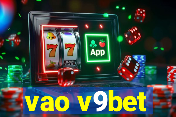 vao v9bet