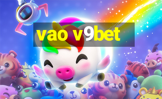 vao v9bet