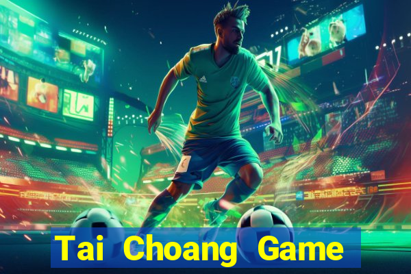 Tai Choang Game The Bài Mobile 2021