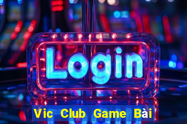 Vic Club Game Bài Sinh Tử