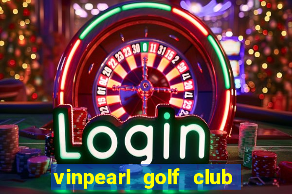 vinpearl golf club nha trang