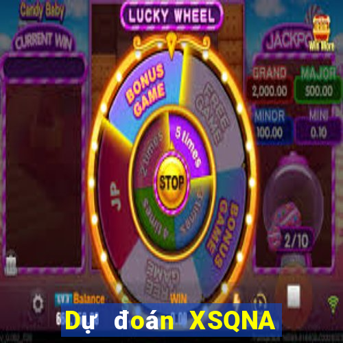 Dự đoán XSQNA ngày 26