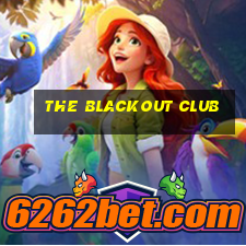 the blackout club