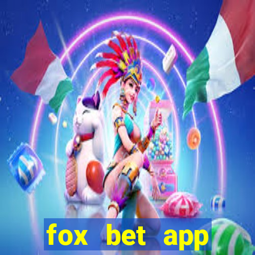 fox bet app download az