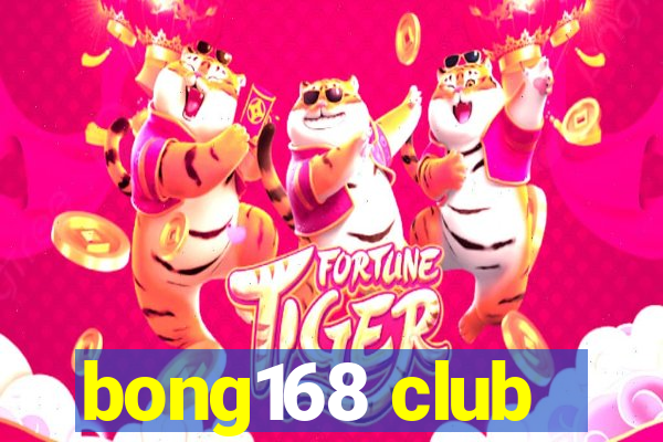 bong168 club