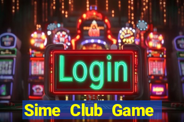 Sime Club Game Bài Macau