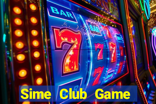 Sime Club Game Bài Macau