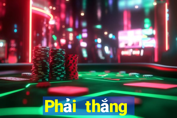 Phải thắng tất cả các wed