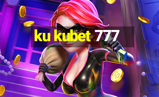 ku kubet 777