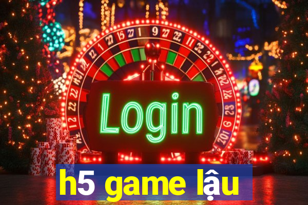 h5 game lậu