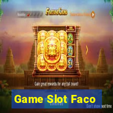 Game Slot Faco