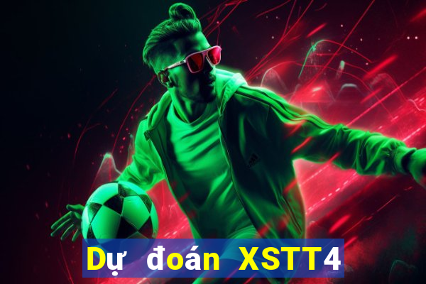 Dự đoán XSTT4 ngày 20