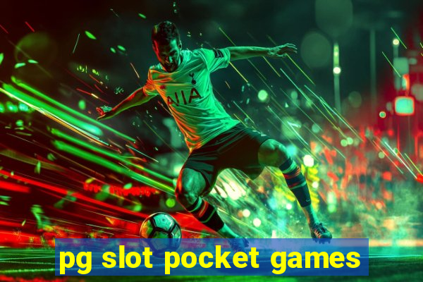 pg slot pocket games