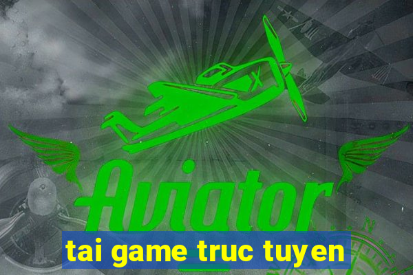 tai game truc tuyen