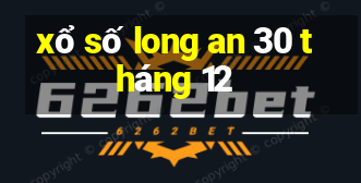 xổ số long an 30 tháng 12