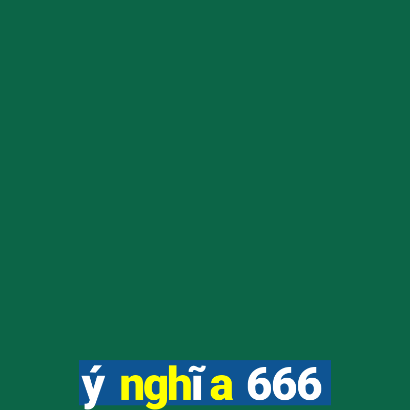 ý nghĩa 666