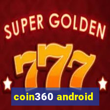 coin360 android