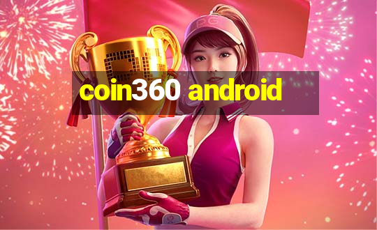 coin360 android