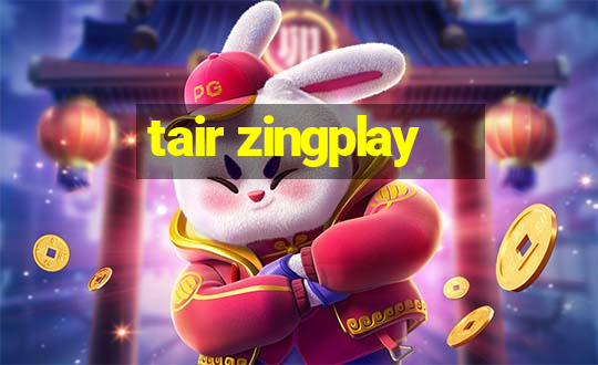 tair zingplay