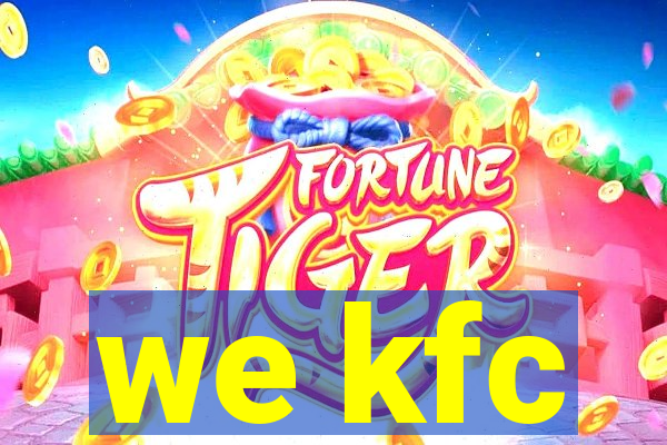 we kfc