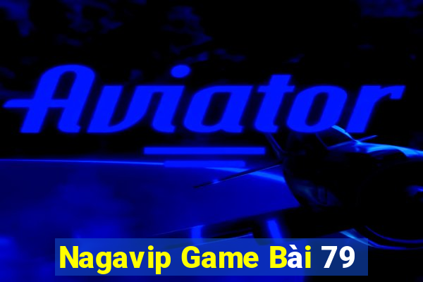 Nagavip Game Bài 79